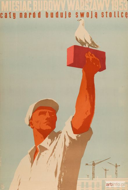 ŚWIERZY Waldemar | Miesiąc budowy Warszawy 1953, cały naród buduje swoją stolicę, 1953 r.