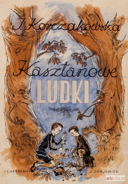 JURJEWICZ Franciszek | PROJEKT OKŁADKI KSIĄŻKI KASZTANOWE LUDKI JADWIGI KORCZAKOWSKIEJ